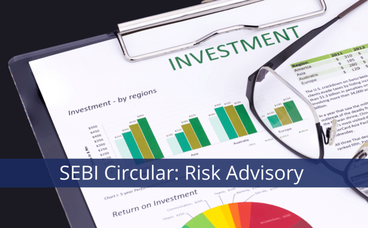  SEBI Circular: Risk Advisory | Finogent Advisory