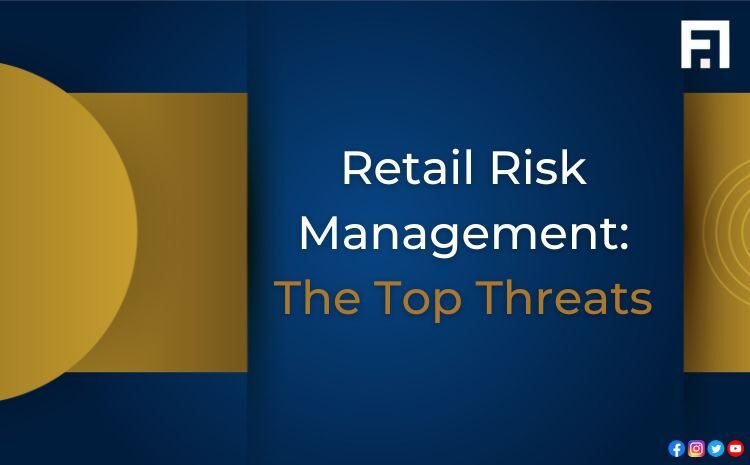 Retail Risk Management: The Top Threats
