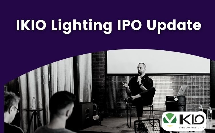  IKIO Lighting IPO Update