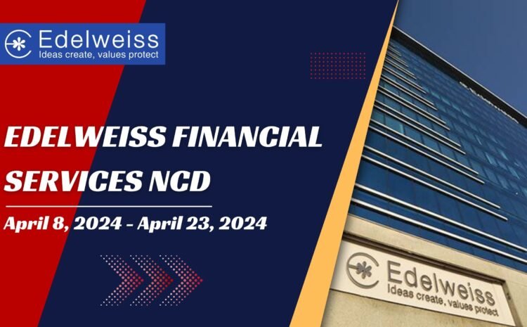  Edelweiss Financial Services NCD April 2024